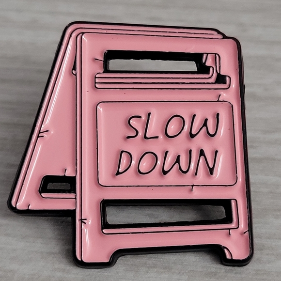 Slow Down Enamel Pin - Picture 2 of 6